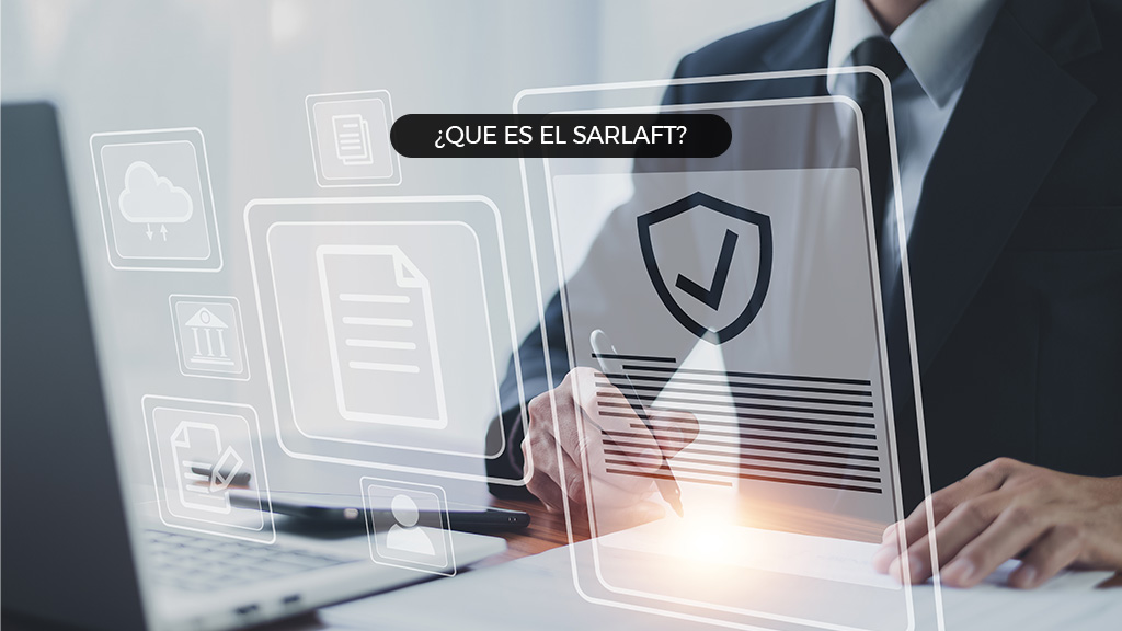 ¿QUÉ ES EL SARLAFT?